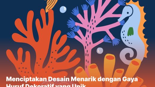 Menciptakan Desain Menarik dengan Gaya Huruf Dekoratif yang Unik